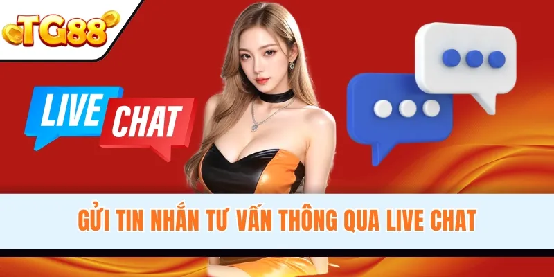 Gửi tin nhắn tư vấn thông qua Live Chat