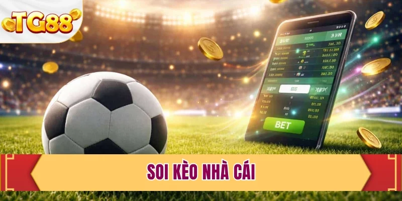 Soi Kèo Nhà Cái - Bí Kíp Đọc Vị Bảng Cược Chuẩn Xác